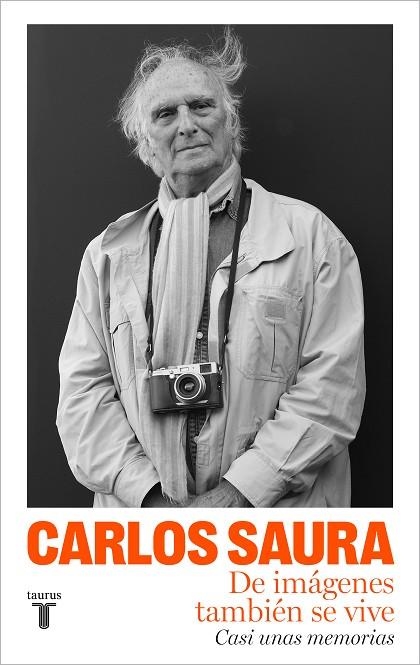 De imágenes también se vive | 9788430626151 | Carlos Saura | Librería Castillón - Comprar libros online Aragón, Barbastro