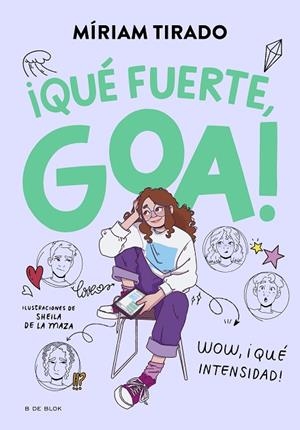 Me llamo Goa 2 - ¡Qué fuerte, Goa! | 9788419522177 | Míriam Tirado | Librería Castillón - Comprar libros online Aragón, Barbastro