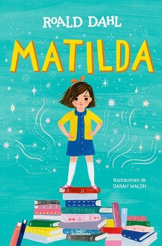 Matilda (edición ilustrada) (Colección Alfaguara Clásicos) | 9788419507280 | Roald Dahl | Librería Castillón - Comprar libros online Aragón, Barbastro