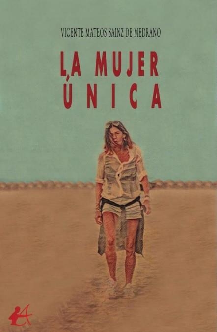 La mujer única | 9788419899446 | Sainz De Medrano, Vicente Mateos | Librería Castillón - Comprar libros online Aragón, Barbastro