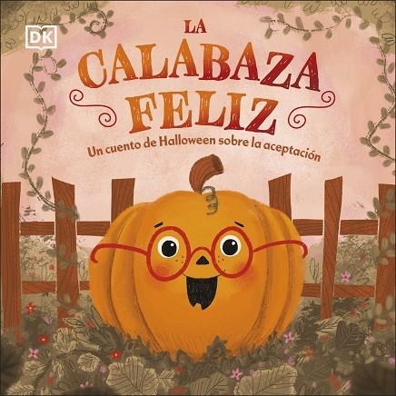 La calabaza feliz | 9780241637777 | DK | Librería Castillón - Comprar libros online Aragón, Barbastro