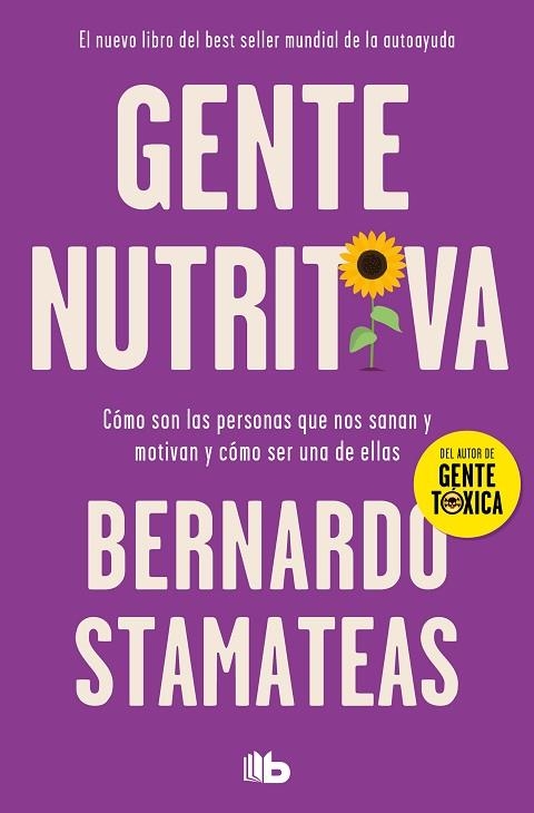 Gente nutritiva | 9788413147109 | Bernardo Stamateas | Librería Castillón - Comprar libros online Aragón, Barbastro