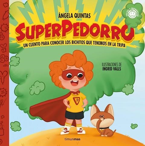 Superpedorro. Un cuento para conocer los bichitos que tenemos en la tripa | 9788408274582 | Quintas, Ángela | Librería Castillón - Comprar libros online Aragón, Barbastro