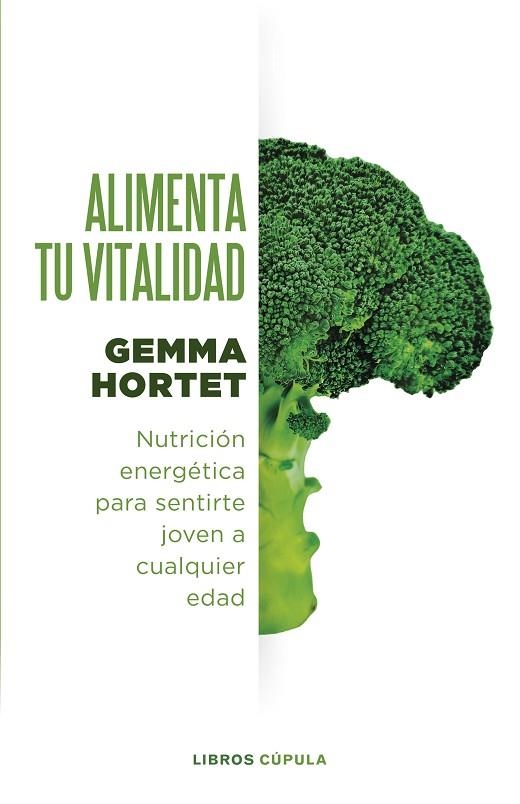 Alimenta tu vitalidad | 9788448037376 | Hortet, Gemma | Librería Castillón - Comprar libros online Aragón, Barbastro