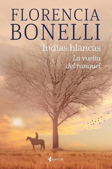 Indias blancas. La vuelta del ranquel | 9788408276319 | Bonelli, Florencia | Librería Castillón - Comprar libros online Aragón, Barbastro