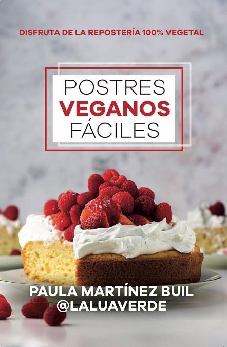 Postres veganos fáciles | 9788411316446 | Paula Martínez Buil | Librería Castillón - Comprar libros online Aragón, Barbastro