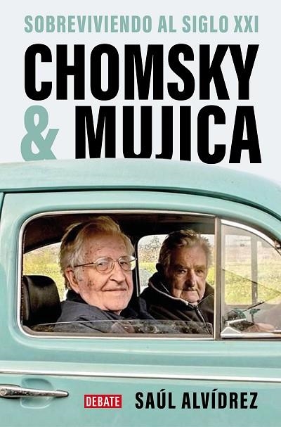 Chomsky & Mujica | 9788419399762 | Saúl Alvídrez | Librería Castillón - Comprar libros online Aragón, Barbastro