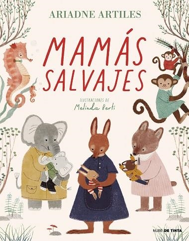 Mamás Salvajes | 9788418050374 | Ariadne Artiles | Librería Castillón - Comprar libros online Aragón, Barbastro