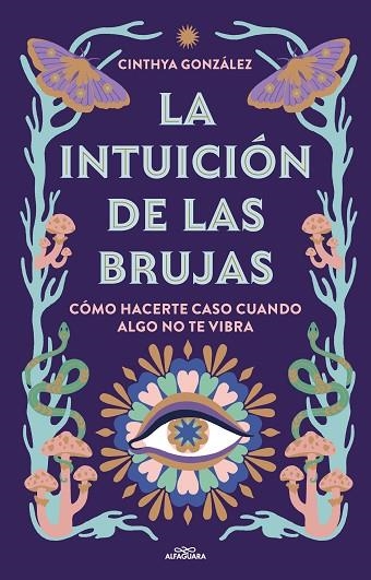 La intuición de las brujas | 9788419507389 | Cinthya González | Librería Castillón - Comprar libros online Aragón, Barbastro