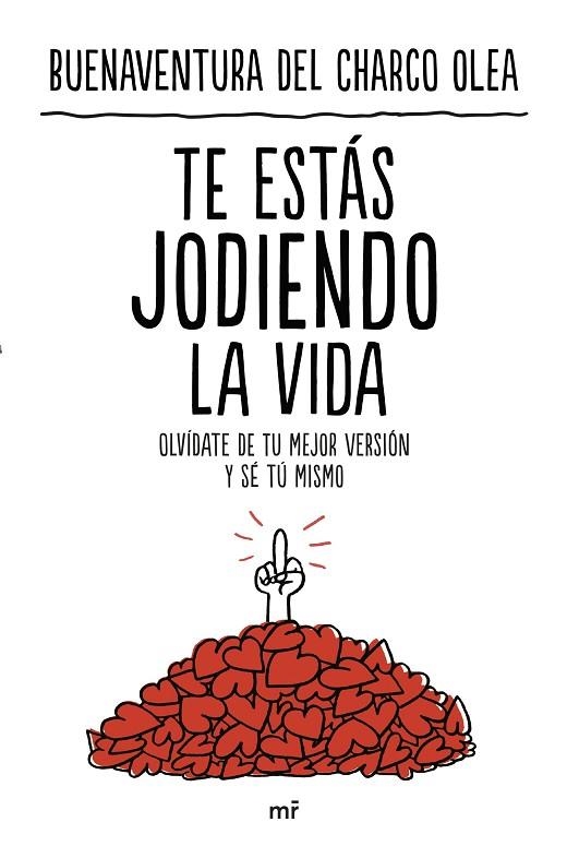 Te estás jodiendo la vida | 9788427051706 | Charco Olea, Buenaventura del | Librería Castillón - Comprar libros online Aragón, Barbastro