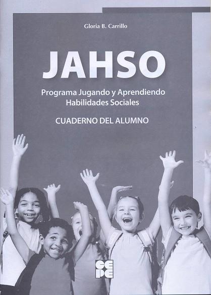 Programa Jugando y Aprendiendo Habilidades Sociales (JAHSO) CUADERNO DEL ALUMNO | 9788478699148 | Carrillo Guerrero, Gloria B. | Librería Castillón - Comprar libros online Aragón, Barbastro