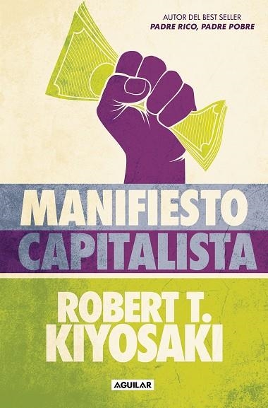 Manifiesto capitalista | 9788403524484 | Robert T. Kiyosaki | Librería Castillón - Comprar libros online Aragón, Barbastro