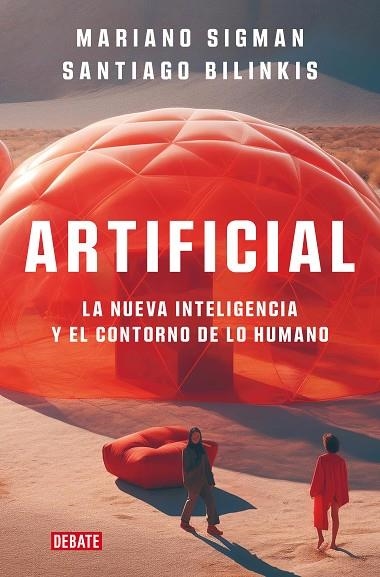 Artificial | 9788419642677 | Santiago Bilinkis Mariano Sigman | Librería Castillón - Comprar libros online Aragón, Barbastro