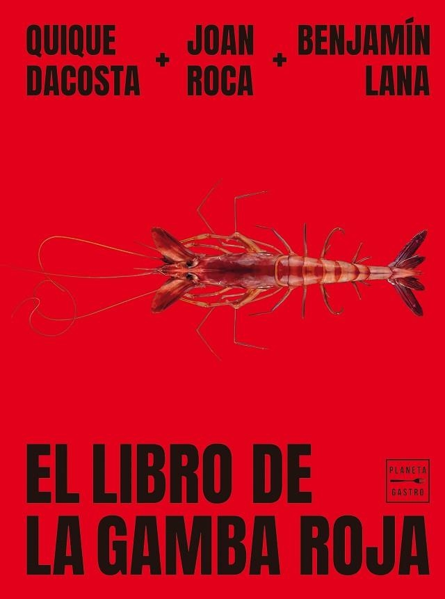 El libro de la gamba roja | 9788408278993 | Joan Roca | Benjamín Lana | Quique Dacosta | Librería Castillón - Comprar libros online Aragón, Barbastro