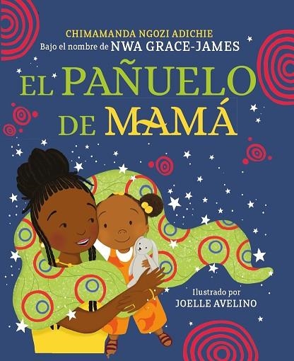 El pañuelo de mamá | 9788448865993 | Chimamanda Ngozi Adichie | Librería Castillón - Comprar libros online Aragón, Barbastro