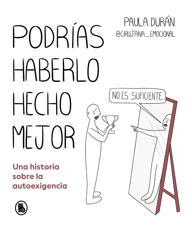 Podrías haberlo hecho mejor | 9788402428714 | Paula Durán (@cirujana_emocional) | Librería Castillón - Comprar libros online Aragón, Barbastro