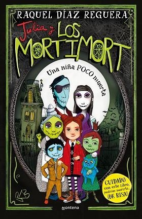 Julia y Los Mortimort 1 - Una niña POCO muerta | 9788419650115 | Raquel Díaz Reguera | Librería Castillón - Comprar libros online Aragón, Barbastro