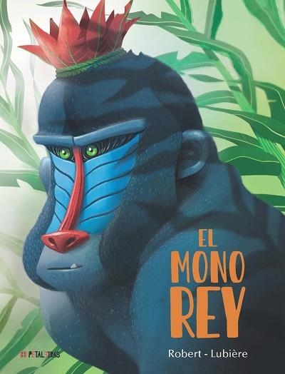 El mono rey | 9788419893147 | Robert, Emma | Librería Castillón - Comprar libros online Aragón, Barbastro