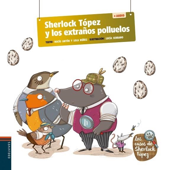 Sherlock Tópez y los extraños polluelos | 9788414038567 | Núñez Madrid, Dolores / Antón Blanco, Rocío | Librería Castillón - Comprar libros online Aragón, Barbastro