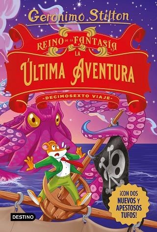 Reino de la Fantasía. La última aventura. Decimosexto viaje | 9788408274469 | Stilton, Geronimo | Librería Castillón - Comprar libros online Aragón, Barbastro