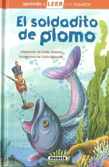 El soldadito de plomo | 9788467799354 | Ediciones, Susaeta | Librería Castillón - Comprar libros online Aragón, Barbastro