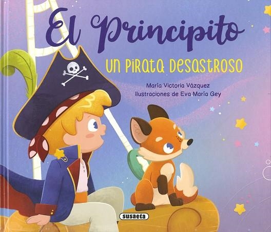 El Principito. Un pirata desastroso | 9788467798715 | Vázquez Cossío, Ana Victoria | Librería Castillón - Comprar libros online Aragón, Barbastro