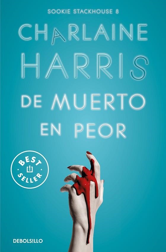 De muerto en peor (Sookie Stackhouse 8) | 9788466371100 | Charlaine Harris | Librería Castillón - Comprar libros online Aragón, Barbastro