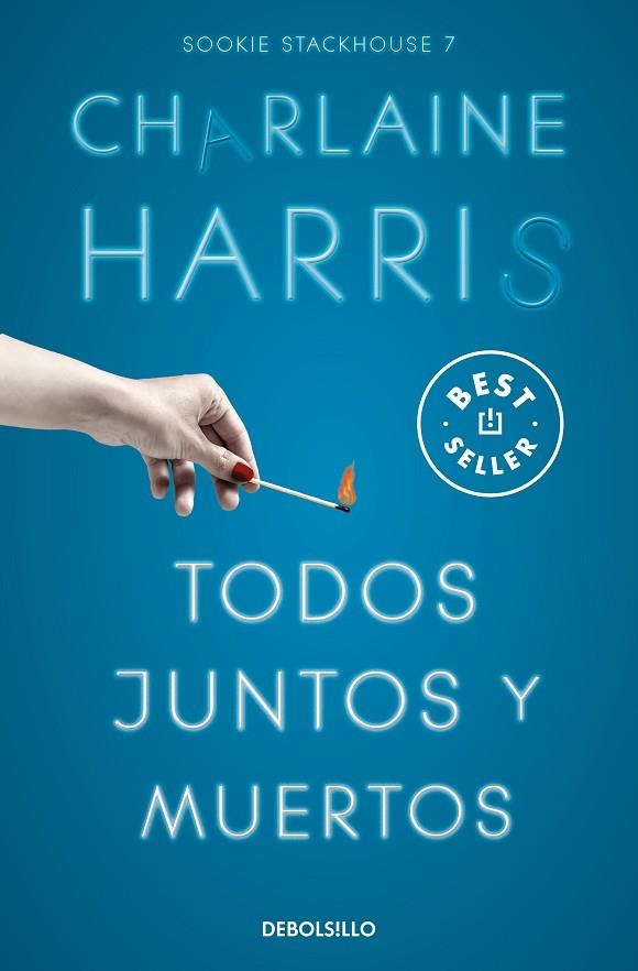 Todos juntos y muertos (Sookie Stackhouse 7) | 9788466371094 | Charlaine Harris | Librería Castillón - Comprar libros online Aragón, Barbastro