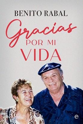 Gracias por mi vida | 9788413846590 | Rabal, Benito | Librería Castillón - Comprar libros online Aragón, Barbastro