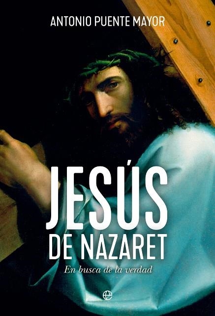 Jesús de Nazaret | 9788413846569 | Puente Mayor, Antonio | Librería Castillón - Comprar libros online Aragón, Barbastro