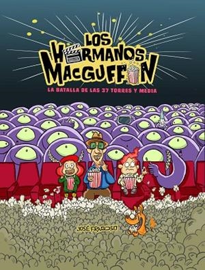 Los hermanos MacGuffin : La batalla de las 37 torres y media | 9788419472571 | Fragoso, José | Librería Castillón - Comprar libros online Aragón, Barbastro