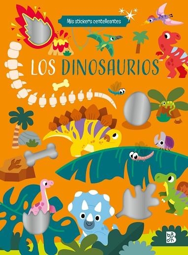 MIS STICKERS CENTELLEANTES - LOS DINOSAURIOS | 9789403234274 | BALLON | Librería Castillón - Comprar libros online Aragón, Barbastro