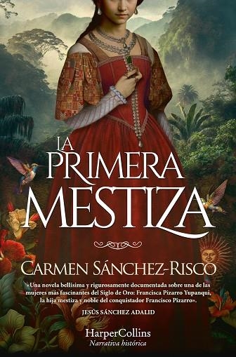 La primera mestiza | 9788419809254 | Sánchez-Risco, Carmen | Librería Castillón - Comprar libros online Aragón, Barbastro