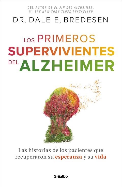 Los primeros supervivientes del Alzhéimer | 9788425364327 | Dr. Dale E. Bredesen | Librería Castillón - Comprar libros online Aragón, Barbastro