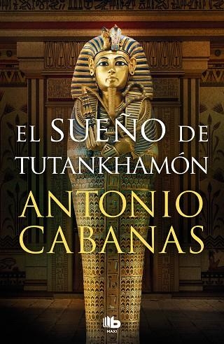 El sueño de Tutankhamón | 9788413146232 | Antonio Cabanas | Librería Castillón - Comprar libros online Aragón, Barbastro