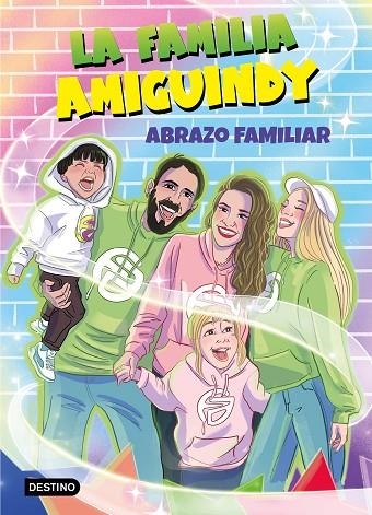 La Familia Amiguindy 1 : Abrazo familiar | 9788408275411 | La Familia Amiguindy | Librería Castillón - Comprar libros online Aragón, Barbastro