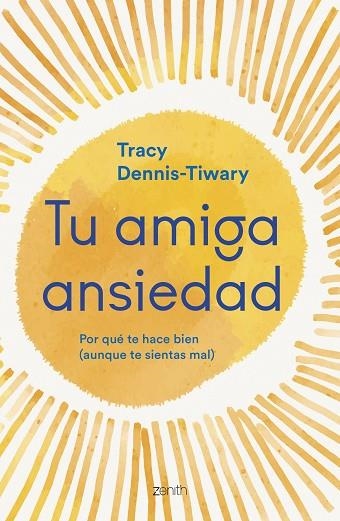 Tu amiga Ansiedad | 9788408277262 | Dennis-Tiwary, Tracy | Librería Castillón - Comprar libros online Aragón, Barbastro