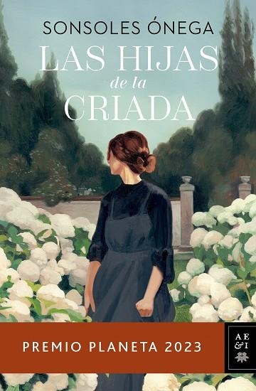 Las hijas de la criada - Premio Planeta 2023 | 9788408280170 | Ónega, Sonsoles | Librería Castillón - Comprar libros online Aragón, Barbastro