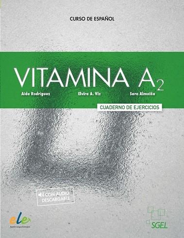 Vitamina A2 Cuaderno de ejercicios + licencia digital | 9788416782383 | Rodríguez Martínez, Aída/Almuíña Viz, Elvira/Almuíña Viz, Sara | Librería Castillón - Comprar libros online Aragón, Barbastro