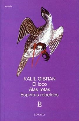 LOCO ALAS ROTAS ESPIRITU REBELDE, EL | 9789500306867 | GIBRAN, KALIL | Librería Castillón - Comprar libros online Aragón, Barbastro