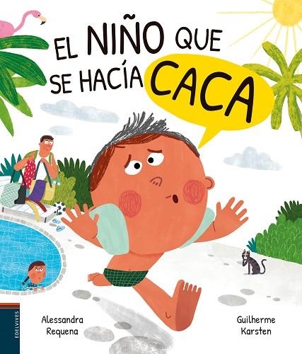 El niño que se hacía caca | 9788414045664 | Requena, Alessandra | Librería Castillón - Comprar libros online Aragón, Barbastro