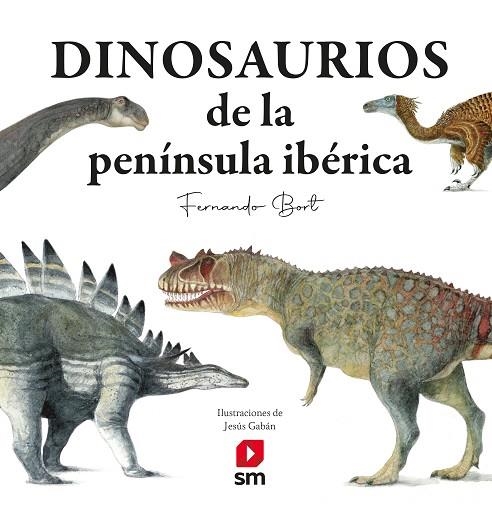 DINOSAURIOS DE LA PENINSULA IBERICA | 9788411820752 | Bort Misol, Fernando | Librería Castillón - Comprar libros online Aragón, Barbastro