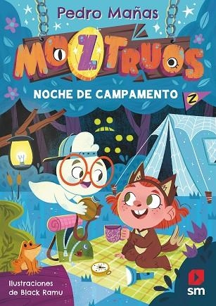 MOZTRUOS 3 : NOCHE DE CAMPAMENTO | 9788419102461 | Mañas Romero, Pedro | Librería Castillón - Comprar libros online Aragón, Barbastro