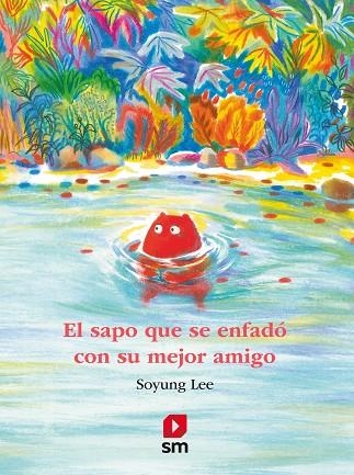 EL SAPO QUE SE ENFADÓ CON SU MEJOR AMIGO | 9788411820516 | Lee, Soyung | Librería Castillón - Comprar libros online Aragón, Barbastro