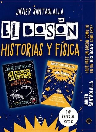 Pack Javier Santaolalla . EL BOSÓN DE HIGGS + ¿QUE HACE UN BOSÓN COMO TÚ EN UN BIG BANG COMO ESTE | 9788413846811 | Santaolalla, Javier | Librería Castillón - Comprar libros online Aragón, Barbastro