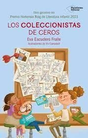 Los coleccionistas de ceros | 9788419655967 | Escudero Fraile, Eva | Librería Castillón - Comprar libros online Aragón, Barbastro