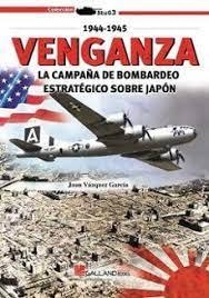 VENGANZA LA CAMPAÑA DE BOMBARDEO ESTRATE | 9788419469373 | VÁZQUEZ GARCÍA, JUAN | Librería Castillón - Comprar libros online Aragón, Barbastro