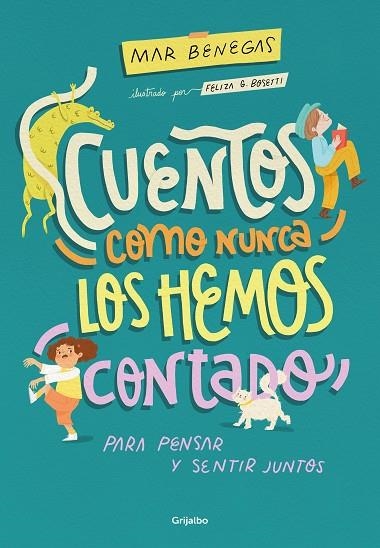 Cuentos como nunca los hemos contado | 9788425363184 | Mar Benegas | Librería Castillón - Comprar libros online Aragón, Barbastro