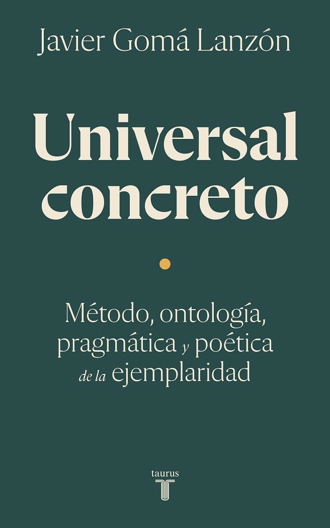 Universal concreto | 9788430626212 | Javier Gomá Lanzón | Librería Castillón - Comprar libros online Aragón, Barbastro