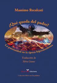 ¿Qué queda del padre? | 9788412373059 | Recalcati, Massimo | Librería Castillón - Comprar libros online Aragón, Barbastro